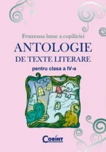 Antologie de texte literare pentru clasa a IV-a
