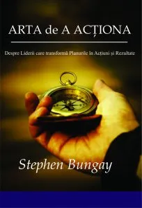 Arta de A Actiona de Stephen Bungay