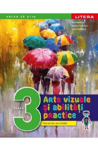 Arte vizuale si abilitati practice - Clasa 3 - Caiet de activitati