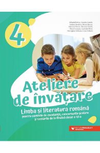 Ateliere de invatare. Limba si literatura romana - Clasa 4
