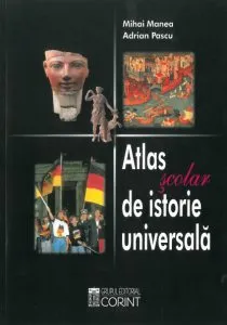 Atlas scolar de istorie universala de Mihai Manea