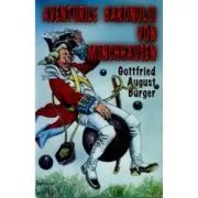 Aventurile baronului Von Munchhausen de Gottfied August Burger