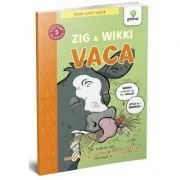 BEDE CITIT USOR. NIVELUL 3. Zig si Wikki: Vaca, volumul 2 de Nadja Spiegelman