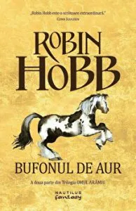 Bufonul de aur. A doua parte a trilogiei Omul aramiu de Robin Hobb