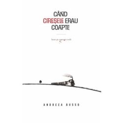Cand ciresele erau coapte