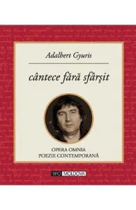 Cantece fara sfarsit de Adalbert Gyuris