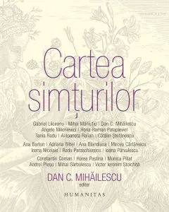 Cartea simturilor de Dan C. Mihailescu