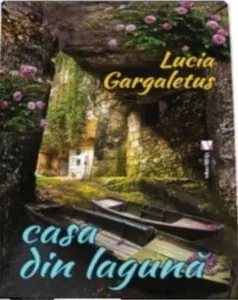 Casa din laguna de Lucia Gargaletus