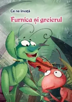 Ce ne invata Furnica si greierul de Anonim