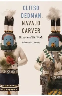 Clitso Dedman, Navajo Carver: His Art and His World