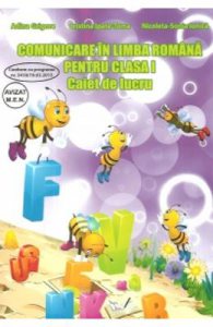 Comunicare in limba romana pentru cls I, caiet ed.2015