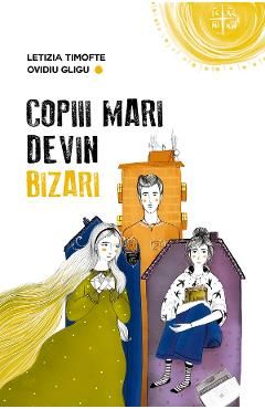 Copiii mari devin bizari