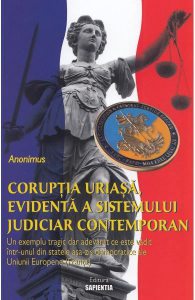 Corupția uriașă, evidentă a sistemului judiciar contemporan