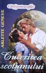 Cucerirea scotianului de Arlette Geneve