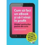Cum sa faci un eBook si sa-l vinzi in profit: Ghidul veniturilor pasive din scris