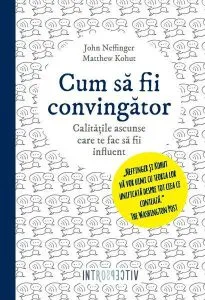 Cum sa fii convingator de John Neffinger