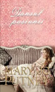 Dansul pasiunii de Mary Jo Putney