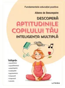 Descopera aptitudinile copilului tau de Albane de Beaurepaire