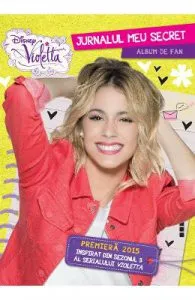 Disney Violetta de Jurnalul meu secret. Album de fan