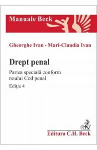 Drept penal. Partea speciala Ed.4 de Gheorghe Ivan
