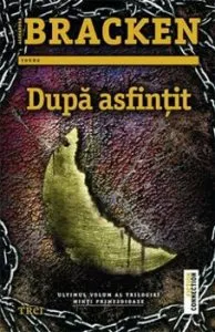 Dupa asfintit de Alexandra Bracken