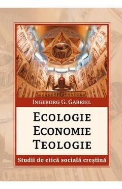 Ecologie, economie, teologie