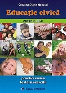 Educatie civica. Clasa a III-a de Cristina-Diana Neculai