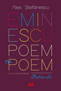 Eminescu, poem cu poem. La o noua lectura: postumele.