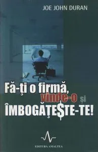 Fa-ti o firma, vinde-o si imbogateste-te!