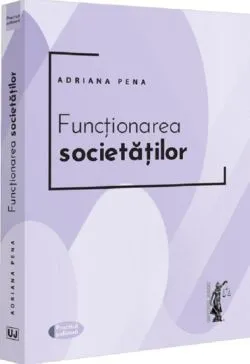 Functionarea societatilor de ADRIANA PENA