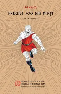 Hercule scos din minți. Hercule pe muntele Oeta (ediție bilingvă) de Seneca