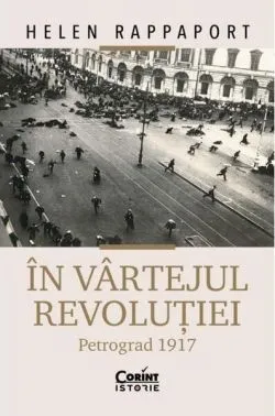 În vârtejul Revoluției de Helen Rappaport