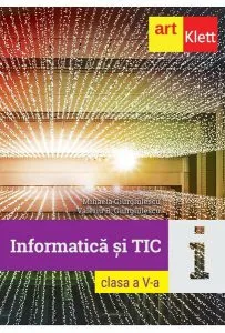 Informatică și TIC. Clasa a V-a