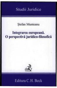 Integrarea Europeana. O Perspectiva JuridicO-Filosofica