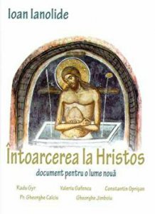 Intoarcerea la Hristos. Document pentru o lume noua