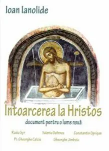 Intoarcerea la Hristos. Document pentru o lume noua de Ioan Ianolide