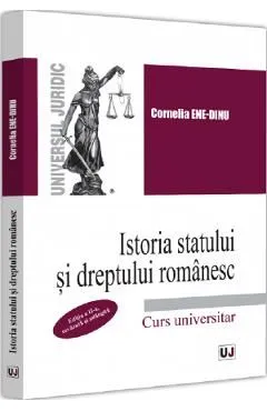 Istoria statului si dreptului romanesc Ed.2 de Cornelia Ene-dinu