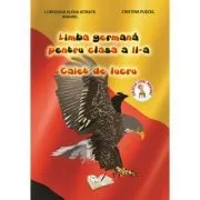 Limba germana pentru clasa a 2-a Caiet de lucru de Loredana-Elena Istrati-Anghel