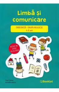 Limba si comunicare - Grupa mijlocie 4-5 ani de Irina Curelea