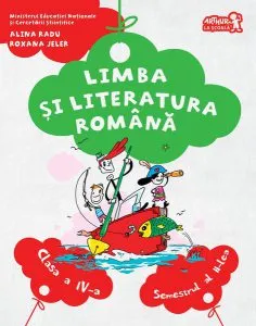 Limba și literatura română. Manual Clasa a IV-a Semestrul al II-lea ( CD) de Alina Radu