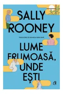 Lume frumoasă, unde ești de Sally Rooney