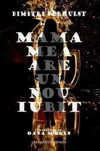 Mama mea are un nou iubit de Dimitri Verhulst