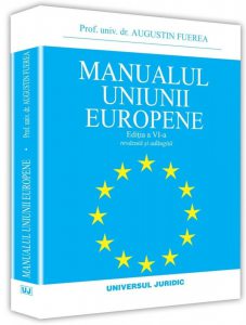 Manualul uniunii europene. Editia a vi-a, revazuta si adaugita