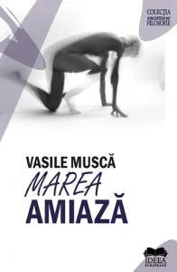 Marea amiaza de Vasile Musca