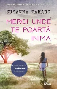 Mergi unde te poarta inima de Susanna Tamaro