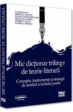 Mic dictionar trilingv de teorie literara de Viorica Isaia