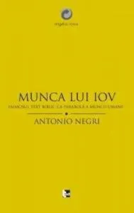 Munca lui Iov. Faimosul text biblic ca parabola a muncii umane de Antonio Negri