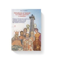 Ortodoxia si Apusul in traditia spirituala a romanilor, volumul I