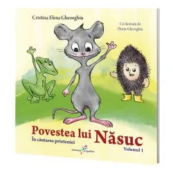 Povestea lui Nasuc. In cautarea prieteniei de Cristina Elena Gheorghiu
