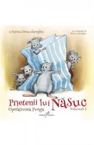 Prietenii lui Nasuc Vol.1: Operatiunea punga de Cristina Elena Gheorghiu